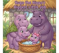 Hugo the Hippo's Biggest Little Job (Hugo The Purple Hippo Adventures)