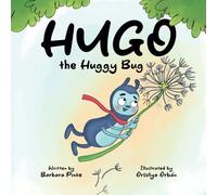 Hugo the Huggy Bug - A Rhyming Bug Book for Kids: A Children's Book about Body Boundaries and Friendship