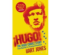 Hugo!: The Hugo Chávez Story from Mud Hut to Perpetual Revolution