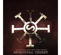 Hugo & The True Spirit Race - Spiritual Thirst [VINYL]