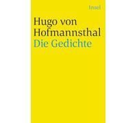 Hugo von Hofmannsthal: Die Gedichte