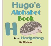 Hugo's Alphabet Book: A Childs Personalized Animal Alphabet and Numbers