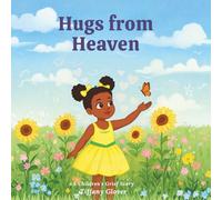 Hugs From Heaven: A Children's Grief Story