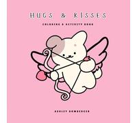 Hugs & Kisses: Coloring & Activity Book