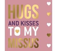 Hugs & Kisses For My Missus - Foiled Greetings Card