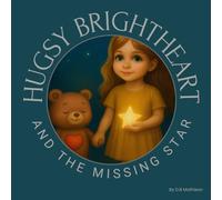 Hugsy Brightheart and the Missing Star: 1