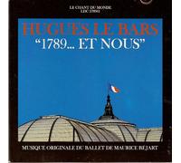 Hugues Le Bars - Hugues Le Bars "1789...et Nous"