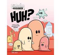 HUH? Asks the Question Mark (Punctuation Expedition)