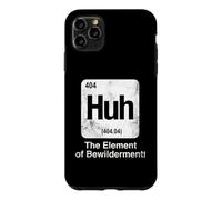 Huh The Element of Bewilderment Funny Science Periodic Table Case for iPhone 11 Pro Max