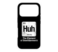 Huh The Element of Bewilderment Funny Science Periodic Table Case for iPhone 17 Pro