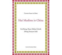Hui Muslims in China (Current Issues in Islam, 4)
