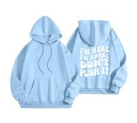 HUIFUAO I'm Here I'm Awake Don't Push It Hoodies for Women Plus Size Sweatshirts Funny Back Letter Print Pullover Casual Loose Long Sleeve Tops with Pockets Trendy Sweatshirts (Light Blue, L)