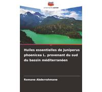 Huiles essentielles de Juniperus phoenicea L. provenant du sud du bassin méditerranéen