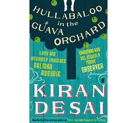 Hullabaloo in the Guava Orchard – From the Booker Prize-winning Author