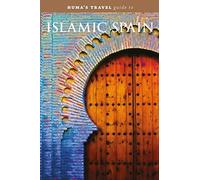 Huma s Travel Guide to Islamic Spain