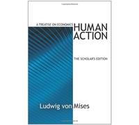 Human Action, The Scholar's Edition by Ludwig von Mises (2010) Hardcover