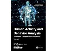 Human Activity and Behavior Analysis: Advances in Computer Vision and Sensors: Volume 1 (Ubiquitous Computing, Healthcare and Well-being)