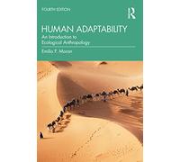Human Adaptability – An Introduction to Ecological Anthropology