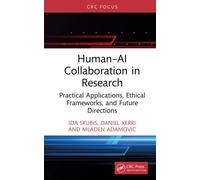Human-AI Collaboration in Research : Practical Applications, Ethical Frameworks, and Future Directions