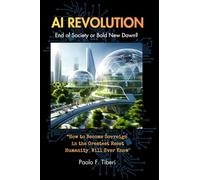 HUMAN AI REVOLUTION: End of Society or Bold New Dawn?: 2 (The Red Pill Book Series)