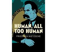 Human, All Too Human