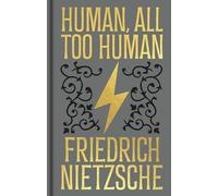 Human, All Too Human: Gilded Pocket Edition (Arcturus Ornate Classics)