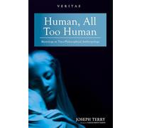 Human, All Too Human: Mariology as Theo-Philosophical Anthropology (Veritas)