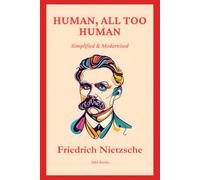 Human, All Too Human: Simplified and Modernised