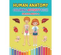 Human Anatomy Coloring Activity Book For Kids Ages 4-8: Pretty Human Body Parts Coloring Sheets For Kids Ages 2-5 and 4-8 Years Old | Children's Science Activity Books