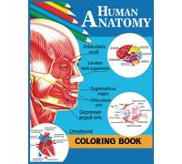 Human Anatomy Coloring Book: Anatomy and physiology coloring book for Biology lovers. The Ultimate Anatomy Study Guide (Anatomy world)
