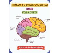 human anatomy coloring book for adults: Facts and drying dynamic human anatomy physiology
