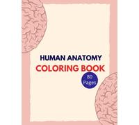 Human Anatomy Coloring Book for Kid: Ages 4-12 Years Old - Large Size 8.5" x 11" - 80 Pages