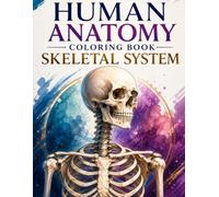 Human Anatomy Coloring Book: Skeletal System: Simple Outline Illustrations for Learning the Skull, Vertebral Column, and Thoracic Cage