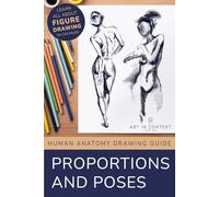 Human Anatomy Drawing: Learn to Draw Proportions and Poses (Realistic Drawing Tutorials)