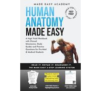 Human Anatomy Made Easy: A High Yield Workbook with Clinical Mnemonics, Study Guides and Practice Questions for Pre-Med & Medical Students: MCAT • ... • COMLEX Test Prep (Made Easy Academy Series)