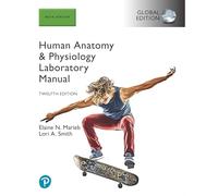Human Anatomy & Physiology Laboratory Manual, Main Version, Global Edition