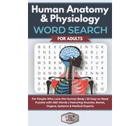 Human Anatomy & Physiology Word Search for Adults: For People Who Love the Human Body | 55 Easy-to-Read Puzzles with 660 Words | Featuring Muscles, ... (Elz Zup Signature Word Searches Series)
