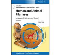 Human and Animal Filariases: Landscape, Challenges, and Control (Drug Discovery in Infectious Diseases)