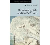 Human Anguish and God's Power – Current Issues in Theology, Series Number 16