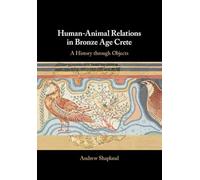 Human-Animal Relations in Bronze Age Crete: A History through Objects (Old Testament Theology)