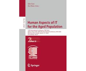 Human Aspects of IT for the Aged Population: 12th International Conference, ITAP 2026, Held as Part of the 28th HCI International Conference, HCII ... (Lecture Notes in Computer Science, 16735)