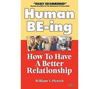 Human Be-ing: How to Have a Better Relationship