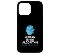Human Before Algorithm - AI Ethics Graphic, Tech Awareness Case for iPhone 13 Pro Max