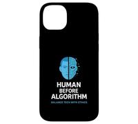 Human Before Algorithm - AI Ethics Graphic, Tech Awareness Case for iPhone 14 Plus