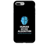 Human Before Algorithm - AI Ethics Graphic, Tech Awareness Case for iPhone 7 Plus/8 Plus