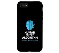 Human Before Algorithm - AI Ethics Graphic, Tech Awareness Case for iPhone SE (2020) / 7 / 8