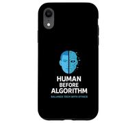 Human Before Algorithm - AI Ethics Graphic, Tech Awareness Case for iPhone XR