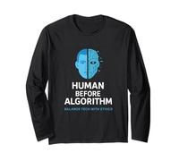 Human Before Algorithm - AI Ethics Graphic, Tech Awareness Long Sleeve T-Shirt