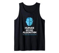 Human Before Algorithm - AI Ethics Graphic, Tech Awareness Tank Top