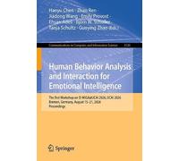 Human Behavior Analysis and Interaction for Emotional Intelligence: The first Workshop on EI-MiGA@IJCAI 2026, IJCAI 2026, Bremen, Germany, August ... in Computer and Information Science, 3120)